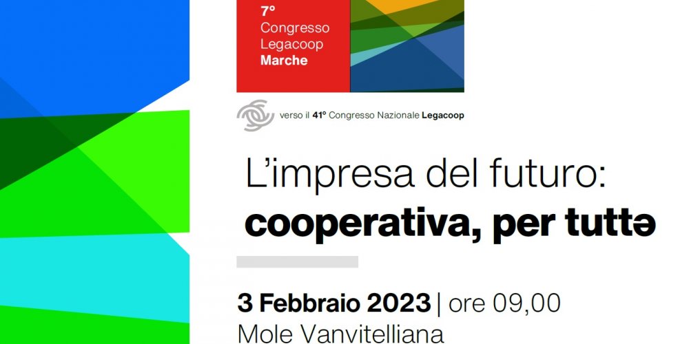 7° CONGRESSO LEGACOOP MARCHE IL 3 FEBBRAIO AD ANCONA