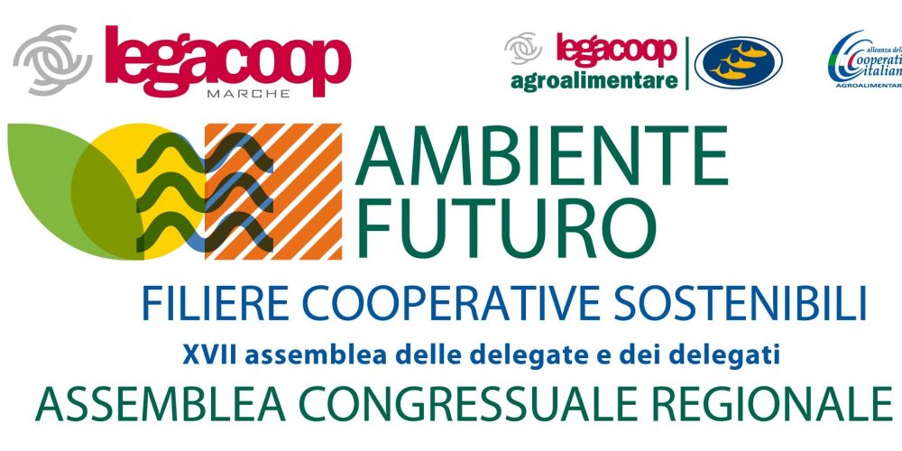 LEGACOOP AGROALIMENTARE E PESCA MARCHE: 18 FEBBRAIO ASSEMBLEA REGIONALE 