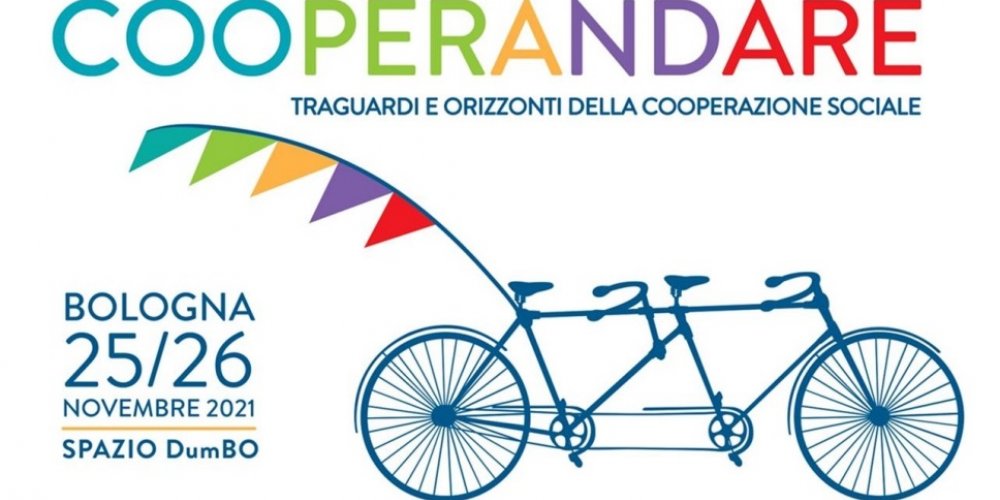 COOPERANDARE: IL TANDEM DI LEGACOOPSOCIALI CORRE VERSO IL 5° CONGRESSO NAZIONALE